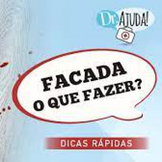 DR. AJUDA: Facada, o que fazer quando isso acontece?